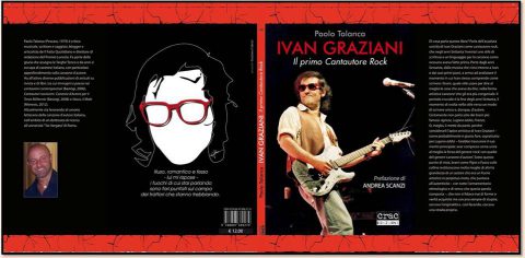 Ivan Graziani, il primo cantautore rock - Paolo Talanca