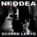 I Neodea scorrere lento