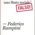 Non ci possiamo piu permettere uno stato sociale Falso di Federico Rampini