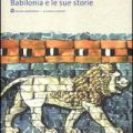 Babilonia e le sue storie di Federico Giusfredi