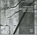 I templi di Medinet Madi nel Fayum di Edda Bresciani Antonio Giammarusti