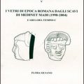 I vetri di epoca romana dagli scavi di Medinet Madi 19982004Larea del tempio C di Flora Silvano