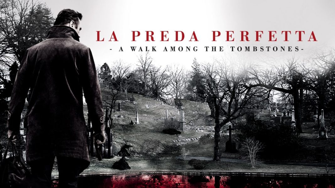 La preda perfetta – A Walk Among the Tombstones La preda perfetta – A Walk Among the Tombstones