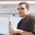 Sam Rucker – Tell You Something