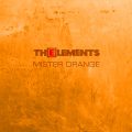The Elements – Mister Orange