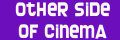 Other Side of Cinema