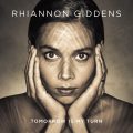 Rhiannon Giddens – Tomorrow Is My Turn