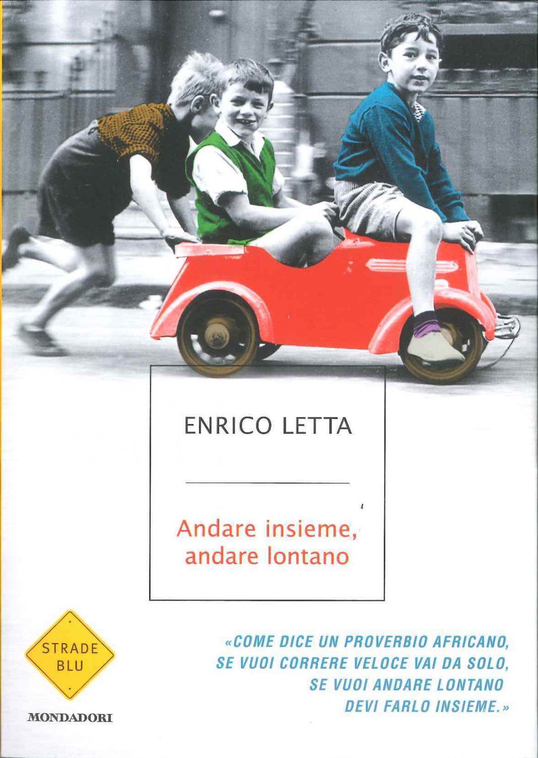 Andare insieme, andare lontano: Enrico Letta si racconta – Como, 16 luglio Andare insieme, andare lontano: Enrico Letta si racconta – Como, 16 luglio
