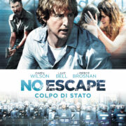 NO ESCAPE – COLPO DI STATO – Poster
