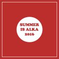 Summer is Alka 2016