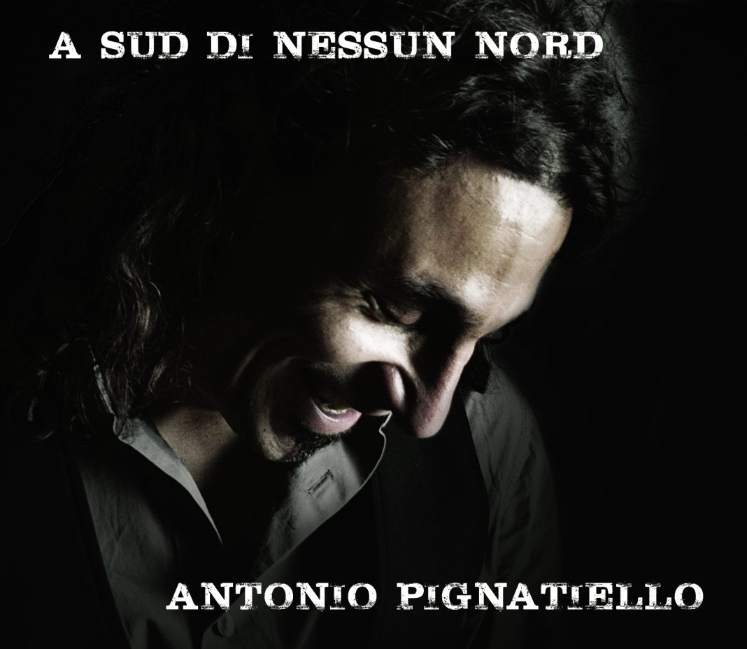 Antonio Pignatiello – A Sud di nessun Nord, la recensione Antonio Pignatiello – A Sud di nessun Nord, la recensione