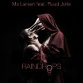 ms-larsen-feat-ruud-jolie-raindrops
