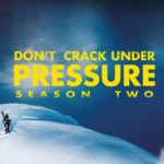 Don’T Crack Under Pressure – Season Two