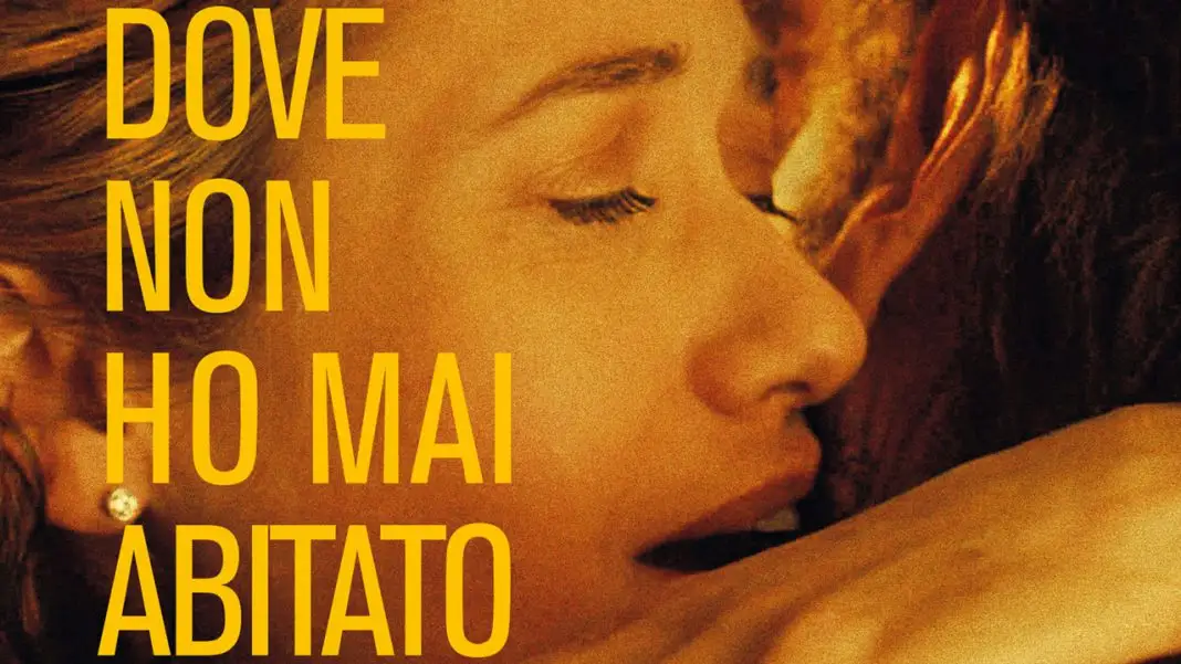 Dove non ho mai abitato Dove non ho mai abitato
