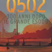 Q502. 300 anni dopo il Grande Esodo di Sylvie Freddi