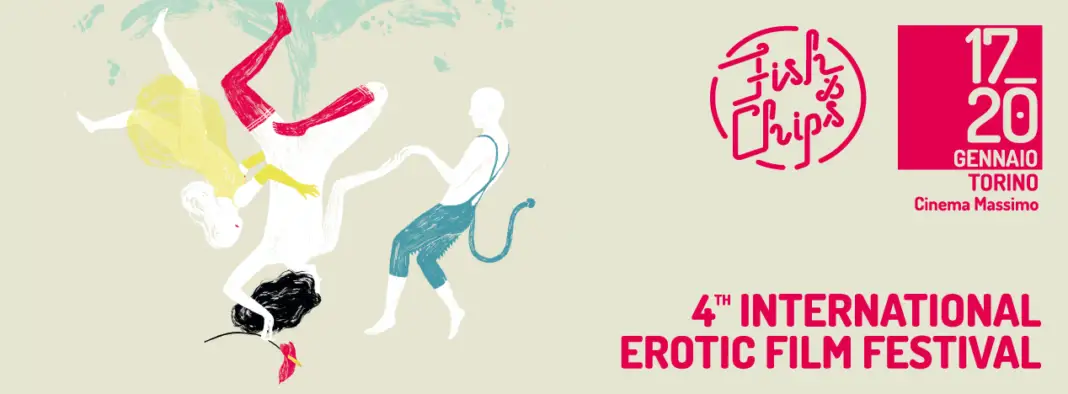 Al via la IV edizione di FISH&CHIPS International Erotic Film Festival Al via la IV edizione di FISH&CHIPS International Erotic Film Festival