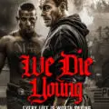 we_die_young