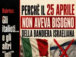 Perchè il 25 aprile non aveva bisogno della bandiera di Israele