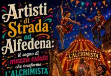 Artisti di Strada ad Alfedena: il sogno di mezza estate che trasforma L’ALCHIMISTA in un circo delle meraviglie