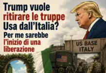 Trump vuole ritirare le truppe Usa dall’Italia? Per me sarebbe l’inizio di una liberazione