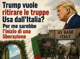 Trump vuole ritirare le truppe Usa dall’Italia? Per me sarebbe l’inizio di una liberazione